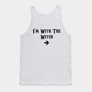 I'm With The Witch Tank Top